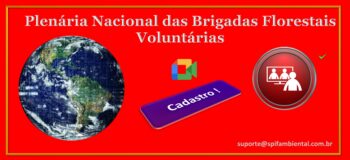 Plenária Nacional das Brigadas Florestais Voluntárias – Cadastro